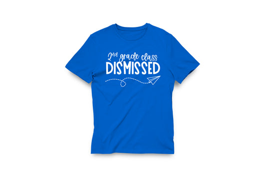 Class Dismissed T-Shirt 2nd Grade